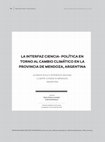 Research paper thumbnail of La interfaz ciencia-política en torno al cambio climático en la Provincia de Mendoza, Argentina