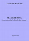 Research paper thumbnail of Tragovi Batona Vrela za historiju Velikog Ilirskog ustanka / Traces of Bato Daesitiate. Sources for the history Great Illyrian Uprising