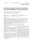 Research paper thumbnail of Physiological parameters deterioration in acute stage after stroke: Rehabilitation versus conventional care