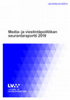 Research paper thumbnail of Media- ja viestintäpolitiikan seurantaraportti 2019