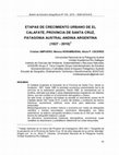 Research paper thumbnail of Etapas de crecimiento urbano de El Calafate, provincia de Santa Cruz, Patagonia Austral Andina Argentina