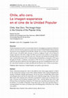 Research paper thumbnail of Chile, año cero. La imagen-esperanza en el cine de la Unidad Popular Chile, Year Zero. The Image-Hope in the Cinema of the Popular Unity