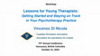 Research paper thumbnail of Lessons for Young Therapists: Getting Started and Staying on Track in Your Psychotherapy Practice