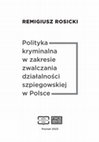 Research paper thumbnail of Polityka kryminalna w zakresie zwalczania działalności szpiegowskiej w Polsce