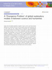 Research paper thumbnail of A 'Divergence Problem' of global explanatory models in-between science and humanities