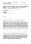 Research paper thumbnail of What we talk about when we talk about writing: exploring how English for Academic Purposes teachers and learning developers conceptualise academic writing