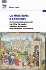 Research paper thumbnail of La montagna e i principi. Corti delle Alpi occidentali tra XIII e XV secolo: strutture territoriali, insediamento, architettura [abstract]