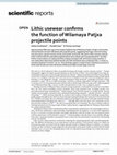 Research paper thumbnail of Lithic usewear confirms the function of Wilamaya Patjxa projectile points