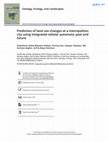 Research paper thumbnail of Prediction of land use changes at a metropolitan city using integrated cellular automata: past and future