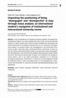 Research paper thumbnail of Unpacking the positioning of being "disengaged" and "disrespectful" in class through nexus analysis: an international student's navigation of institutional and interactional university norms