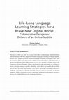 Research paper thumbnail of Life-Long Language Learning Strategies for a Brave New Digital World