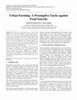 Research paper thumbnail of Urban Farming: A Preemptive Tactic against Food Scarcity