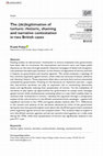 Research paper thumbnail of The (de)legitimation of torture: rhetoric, shaming and narrative contestation in two British cases