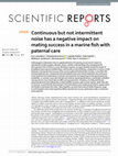 Research paper thumbnail of Continuous but not intermittent noise has a negative impact on mating success in a marine fish with paternal care