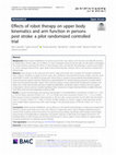 Research paper thumbnail of Effects of robot therapy on upper body kinematics and arm function in persons post stroke: a pilot randomized controlled trial