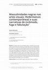 Research paper thumbnail of Masculinidades negras nas artes visuais: Performances contemporâneas e suas narrativas de incômodo, fuga e fabulação 1