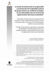 Research paper thumbnail of La noción de destrucción en el genocidio y la protección de la identidad cultural de grupos étnicos en conflictos armados: el caso del pueblo nasa en el norte del departamento del Cauca (Colombia)