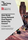 Research paper thumbnail of Data Study Group Network Final Report: Bristol City Council (Get Bristol moving: tackling air pollution in Bristol city centre)