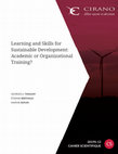 Research paper thumbnail of Learning and Skills for Sustainable Development: Academic or Organizational Training?