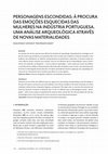 Research paper thumbnail of PERSONAGENS ESCONDIDAS: À PROCURA DAS EMOÇÕES ESQUECIDAS DAS MULHERES NA INDÚSTRIA PORTUGUESA. UMA ANÁLISE ARQUEOLÓGICA ATRAVÉS DE NOVAS MATERIALIDADES