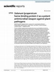 Research paper thumbnail of Solanum lycopersicum heme-binding protein 2 as a potent antimicrobial weapon against plant pathogens