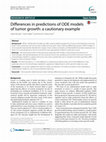 Research paper thumbnail of Differences in predictions of ODE models of tumor growth: a cautionary example