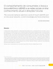 Research paper thumbnail of O comportamento do consumidor, o boca a boca eletrônico (eBAB) e as redes sociais on-line: conhecimento atual e direções futuras / The consumer behavior, electronic word-of-mouth (eWOM) and on-line social networks: current knowledge and future directions