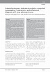 Research paper thumbnail of Subsolid pulmonary nodules at multislice computed tomography. Characteristics and differential diagnosis with lung adenocarcinoma