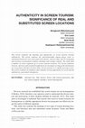 Research paper thumbnail of Authenticity in Screen Tourism: Significance of Real and Substituted Screen Locations