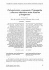 Research paper thumbnail of Portugal unido y separado. Propaganda y discurso identitario entre Austrias y Braganzas