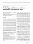 Research paper thumbnail of Practical approach for medical validation of therapeutic drug monitoring results