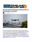 Research paper thumbnail of Drones and Port Security in Brownsville: A Case Study on the Gulf