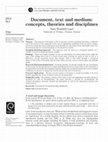 Research paper thumbnail of Document, text and medium: concepts, theories and disciplines