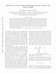 Research paper thumbnail of Resolution of objects within subwavelength range by using the near field of a dipole