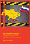 Research paper thumbnail of The anatomy of Russian information warfare. The Crimean operation, a case study. OSW Point of View Number 42, May 2014