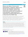 Research paper thumbnail of Efficacy and safety of intramuscular administration of allogeneic adipose tissue derived and expanded mesenchymal stromal cells in diabetic patients with critical limb ischemia with no possibility of revascularization: study protocol for a randomized controlled double-blind phase II clinical tria...