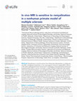 Research paper thumbnail of In vivo MRI is sensitive to remyelination in a nonhuman primate model of multiple sclerosis