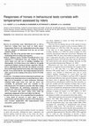 Research paper thumbnail of Responses of horses in behavioural tests correlate with temperament assessed by riders