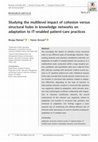 Research paper thumbnail of Studying the multilevel impact of cohesion versus structural holes in knowledge networks on adaptation to IT‐enabled patient‐care practices