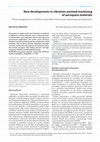 Research paper thumbnail of New developments in vibration assisted machining of aerospace materials