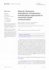 Research paper thumbnail of Editorial: Movement, embodiment, Kinesemiotics: interdisciplinary approaches to movement-based communication