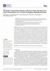 Research paper thumbnail of The Body Composition Effects on Physical Tests and On-Court Game Performance of U-14 Elite Portuguese Basketball Players