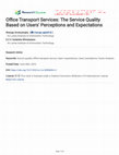 Research paper thumbnail of Office Transport Services: The Service Quality Based on Users' Perceptions and Expectations