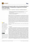 Research paper thumbnail of Assessment of the Incentive Rate to Favor the Energy Retrofit of Public Buildings: A Comprehensive Approach for an Italian University Facility