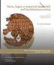 Research paper thumbnail of F. Knoll, Building houses in Germania (Central Germany) – Ancient Sources and Archaeological Evidence. In: Terra, legno e materiali deperibili nell'architettura antica. Costruire nel Mondo Antico 6/2