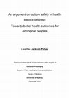 Research paper thumbnail of An argument on culture safety in health service delivery: towards better health outcomes for Aboriginal peoples