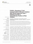 Research paper thumbnail of FOXP3+ Regulatory T Cell Compartment Is Altered in Children With Newly Diagnosed Type 1 Diabetes but Not in Autoantibody-Positive at-Risk Children