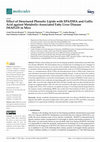 Research paper thumbnail of Effect of Structured Phenolic Lipids with EPA/DHA and Gallic Acid against Metabolic-Associated Fatty Liver Disease (MAFLD) in Mice