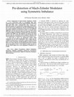 Research paper thumbnail of Predistortion of Mach–Zehnder Modulator Using Symmetric Imbalance