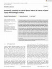 Research paper thumbnail of Enhancing creativity in activity‐based offices: A critical incident study of knowledge workers